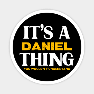 It's a Daniel Thing You Wouldn't Understand Magnet